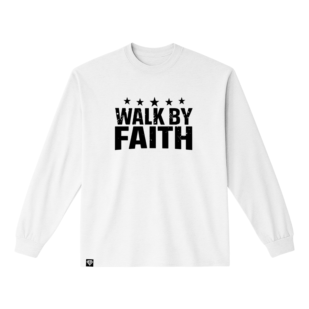 Walk By Faith - Long Sleeve